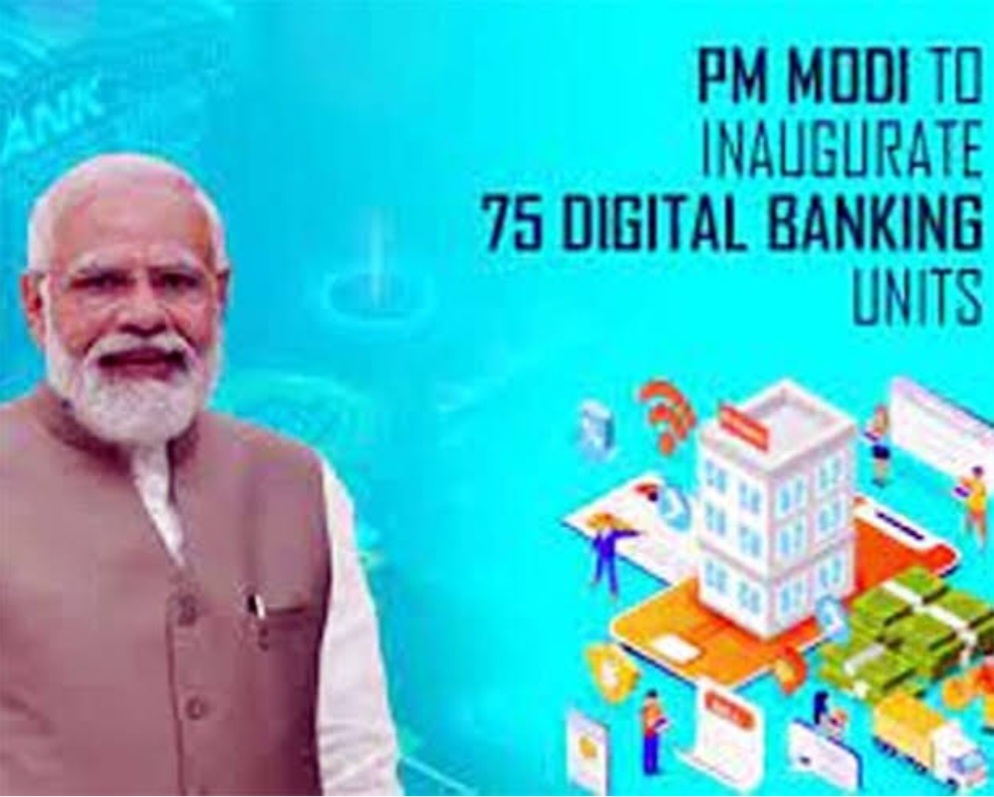 प्रधानमंत्री मोदी ने 75 जिलों में 75 डिजिटल बैंकिंग यूनिट्स का किया उद्घाटन